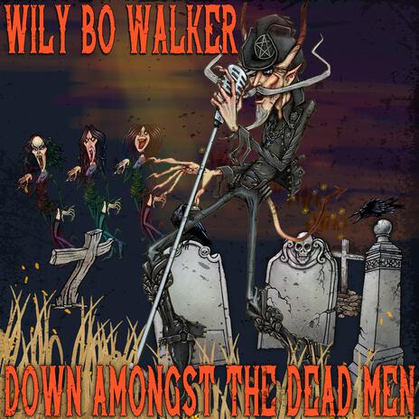 Down Amongst the Dead Men | Boomplay Music