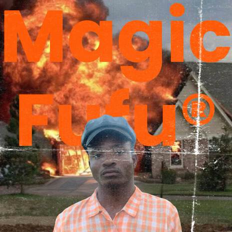 Magic Fufu | Boomplay Music