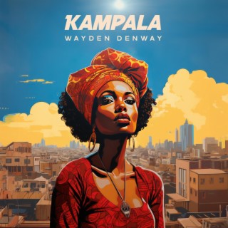 Kampala lyrics | Boomplay Music