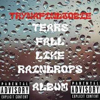 Tears Fall Like RainDrops Album