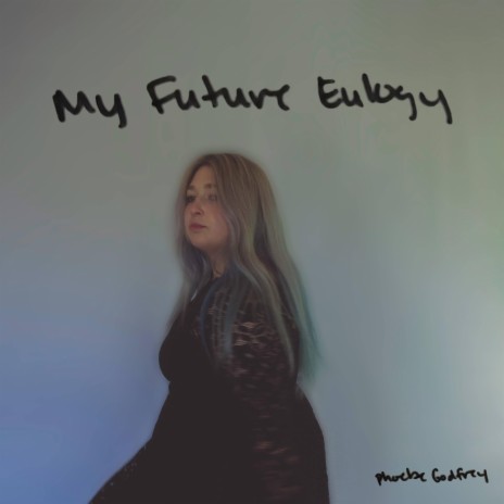 My Future Eulogy | Boomplay Music