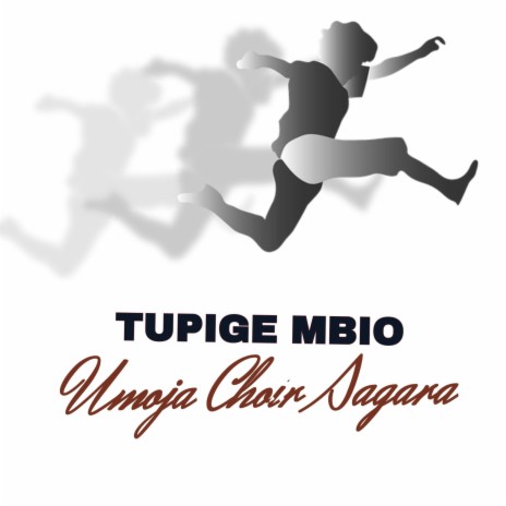 Tupige Mbio | Boomplay Music