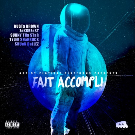 Fait Accompli ft. Tyler Sharrock, ZakkBeast, Sunny Tha Star & Shuan Dallez | Boomplay Music