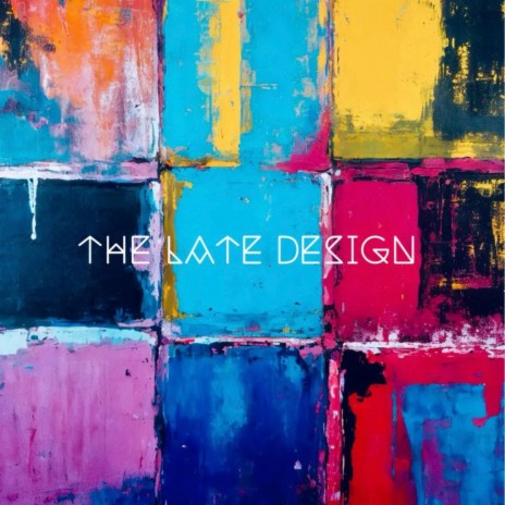 The Late Design | Boomplay Music