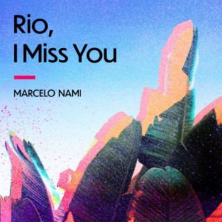 Rio, I Miss You