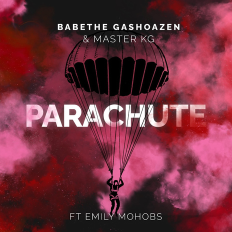 Parachute ft. Master KG | Boomplay Music