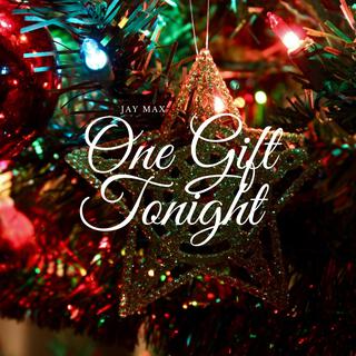 One Gift Tonight lyrics | Boomplay Music