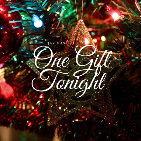 One Gift Tonight | Boomplay Music