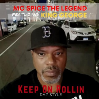 Keep On Rollin (Rap Style) ft. King George lyrics | Boomplay Music