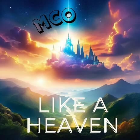 Like a Heaven | Boomplay Music