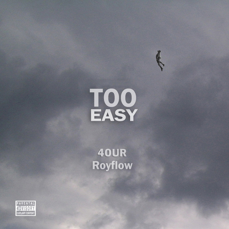 Too Easy (feat. Royflow) | Boomplay Music