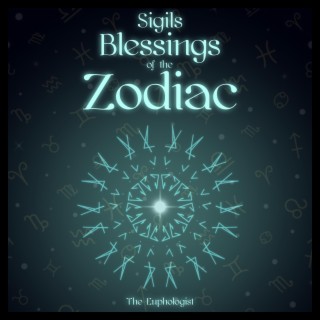 Sigils: Blessings of the Zodiac