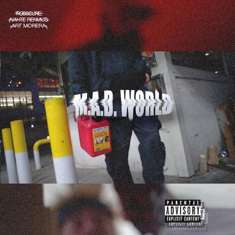 M.A.D. WORLD ft. Nahte Renmus & Art Morera | Boomplay Music