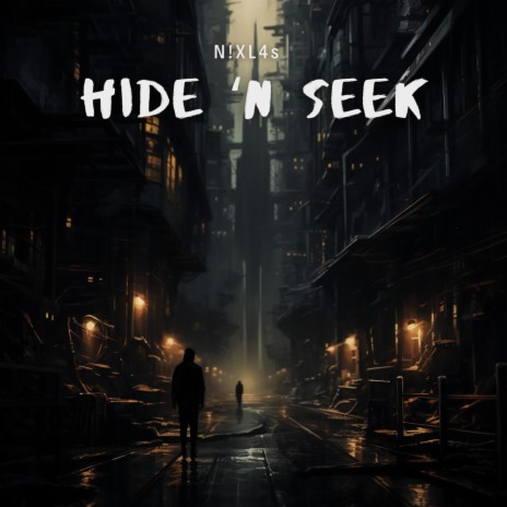 Hide N Seek | Boomplay Music