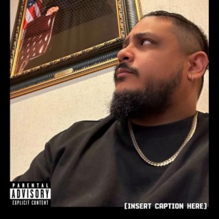 (Insert Caption Here) lyrics | Boomplay Music