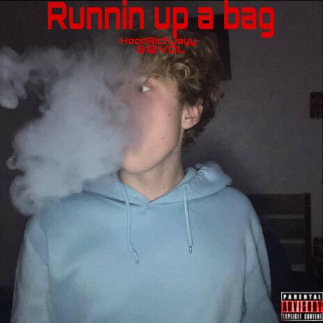 Runnin up a bag ft. 612VOL | Boomplay Music