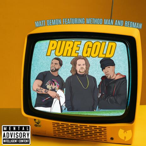 Pure Gold ft. Method Man & Redman | Boomplay Music