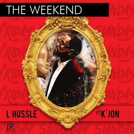 The Weekend (feat. K'Jon) | Boomplay Music