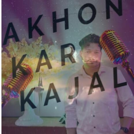 AAKHON KAR KAJAL | Boomplay Music