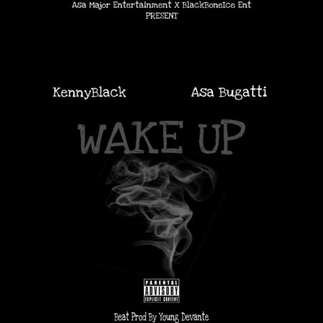 WAKE UP ft. Asa Bugatti | Boomplay Music