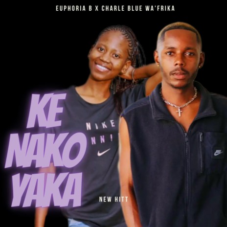 Ke Nako Yaka ft. Charle Blu Wa'Africa | Boomplay Music