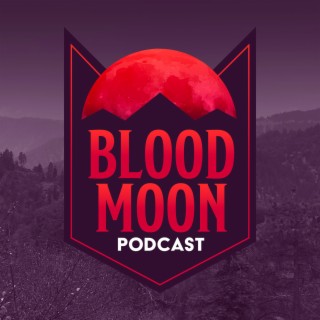 Blood Moon Podcast