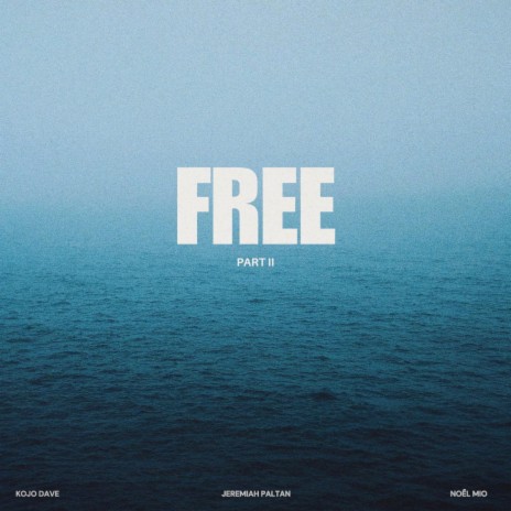 Free, Pt. 2 ft. Jeremiah Paltan & Noël Mio