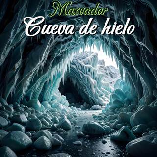 Cueva de hielo lyrics | Boomplay Music