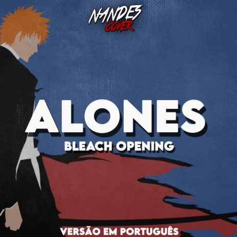 Alones (Bleach Opening) (Cover) | Boomplay Music