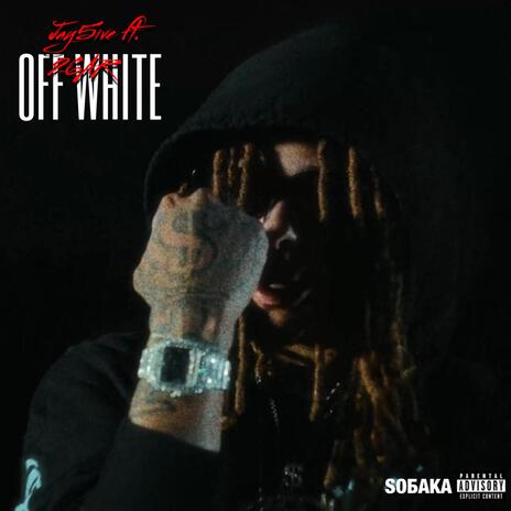 Off White ft. Jay5ive, 26ar & SOBAKA Sound | Boomplay Music