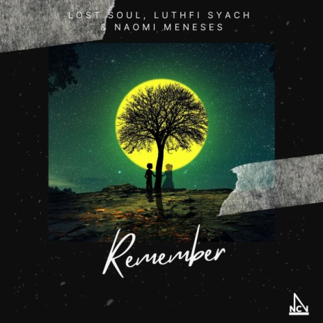 Remember ft. Luthfi Syach & Naomi Meneses