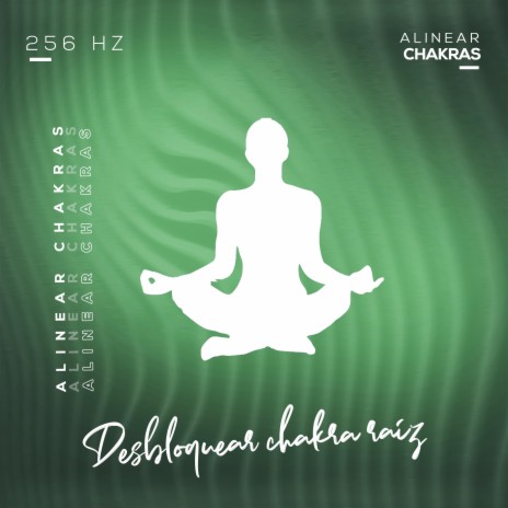 Música para Desbloquear el Chakra Raíz 256 Hz, Pt. 2 | Boomplay Music