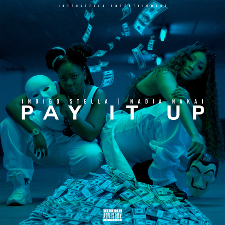 Pay It Up (feat. Nadia Nakai) | Boomplay Music