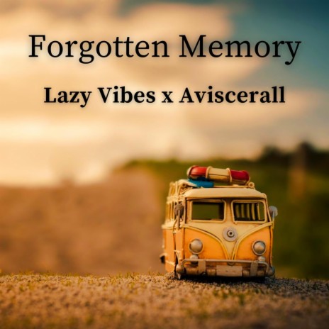 Forgotten Memory ft. Aviscerall