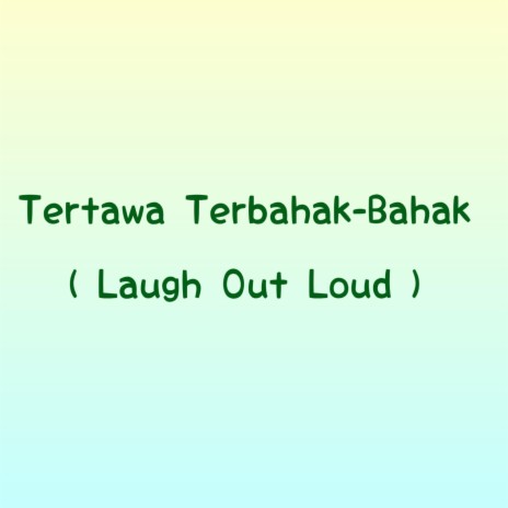 Tertawa Terbahak-Bahak (Laugh Out Loud) (Funny Laugh Mix) | Boomplay Music