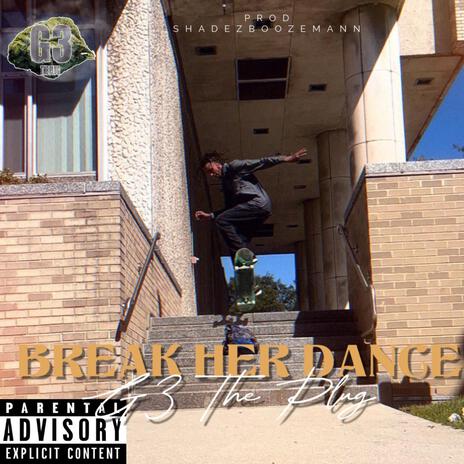 Break Her Dance | Boomplay Music