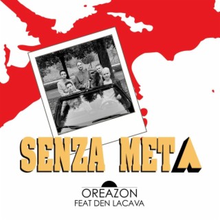 Senza Meta ft. Den Lacava lyrics | Boomplay Music