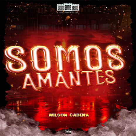 Somos Amantes | Boomplay Music