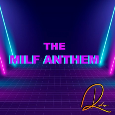 THE MILF ANTHEM | Boomplay Music
