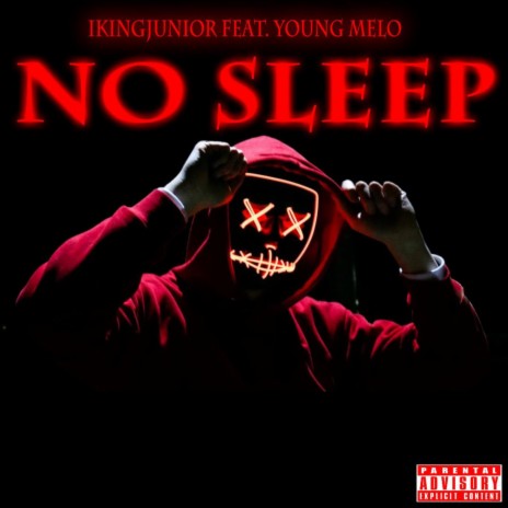 No Sleep ft. Young Melo | Boomplay Music