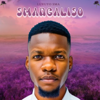 SMANGALISO (feat. SelbisticSoul)