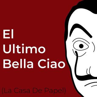 El Ultimo Bella Ciao (La Casa De Papel)