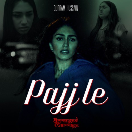 Pajj Le (From Arranged Marriage) | Boomplay Music