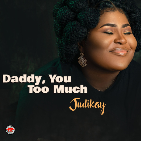 Daddy, You Too Much | Boomplay Music