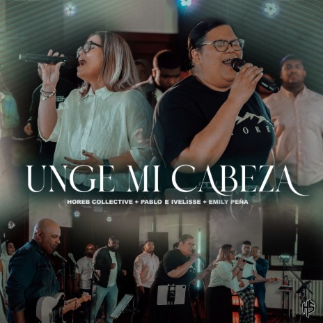 Unge Mi Cabeza ft. Emily Peña & Pablo E Ivelisse | Boomplay Music