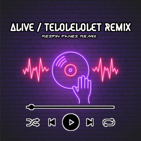 Alive / Telolelolet (Remix) | Boomplay Music