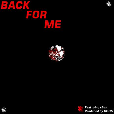 Back For Me ft. char | Boomplay Music