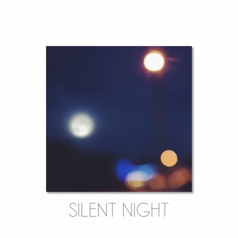 Silent Night ft. George Holliday | Boomplay Music