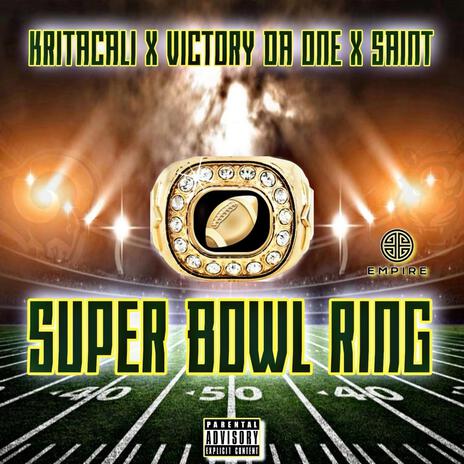 Super Bowl Ring ft. Victory DaOne & SaINt | Boomplay Music