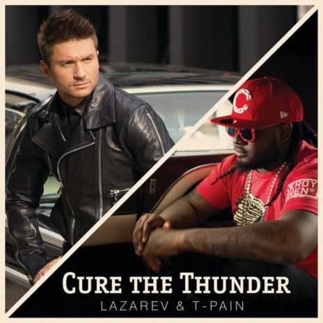 Cure the Thunder ft. T-Pain | Boomplay Music